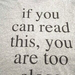 "If You Can Read This..." Adult NOS Gray 3XL T-Shirt